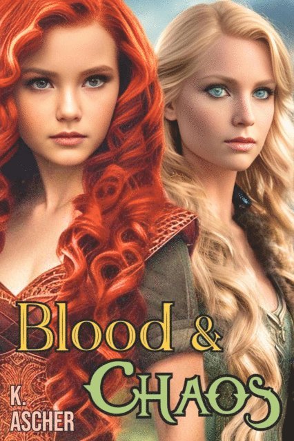 K. Ascher - Blood & Chaos, E-bok
