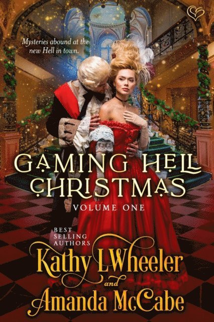 Amanda McCabe, Kathy L Wheeler - Gaming Hell Christmas Volume 1, E-bok