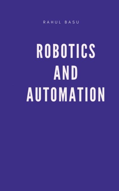 Rahul Basu - Robotics and Automation, E-bok. Tillgänglighet: Lägg i varukorg