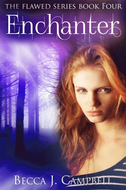 Becca J. Campbell - Enchanter (Flawed #4), E-bok