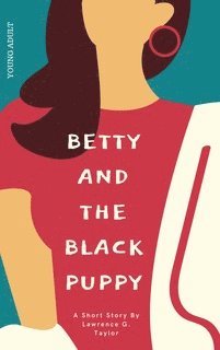 Lawrence G. Taylor - Betty And The Black Puppy, E-bok