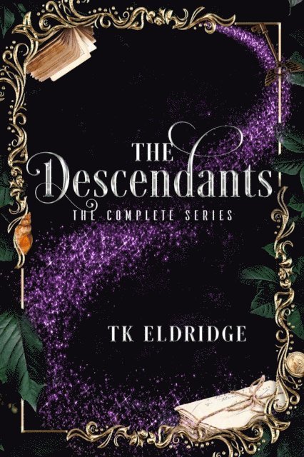 TK Eldridge - Descendants: The Complete Series, E-bok