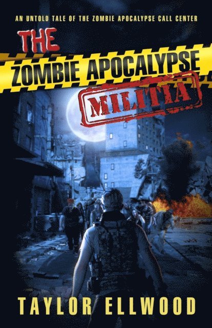 Taylor Ellwood - Zombie Apocalypse Militia, E-bok