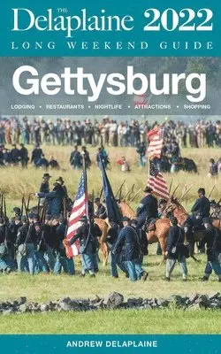 Andrew Delaplaine - Gettysburg - The Delaplaine 2022 Long Weekend Guide, Häftad. Tillgänglighet: Lägg i varukorg