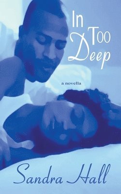 Sandra Hall - In Too Deep, Häftad