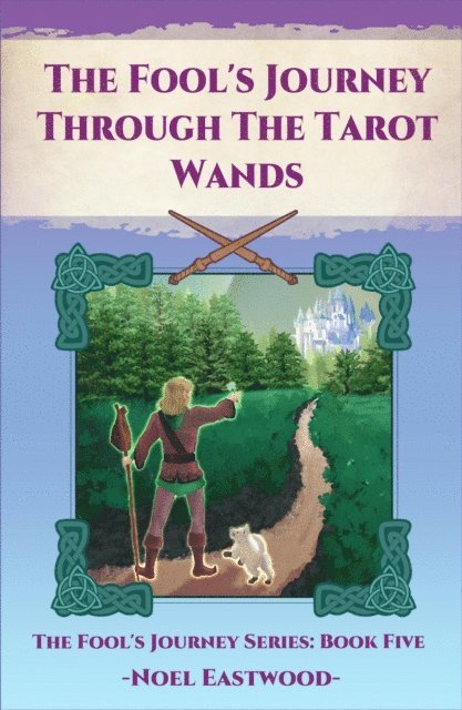 Noel Eastwood - Fool's Journey Through The Tarot Wands, E-bok. Tillgänglighet: Lägg i varukorg