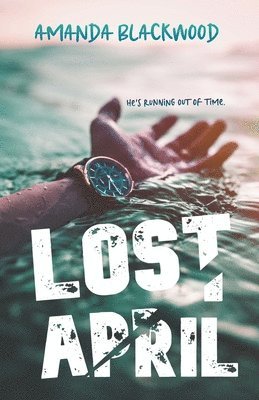 Amanda Blackwood - Lost April, Häftad. Tillgänglighet: Lägg i varukorg