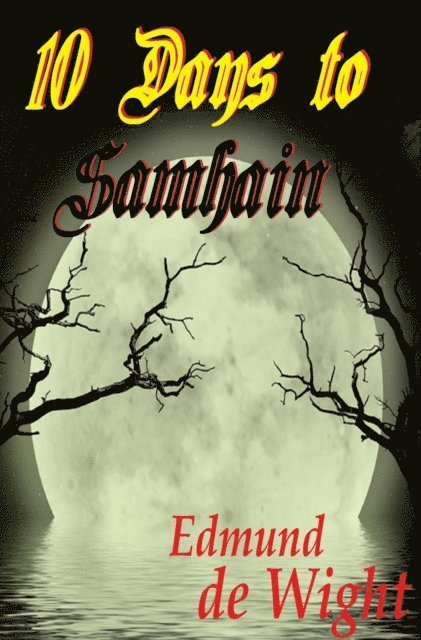 Edmund de Wight - 10 Days to Samhain, E-bok
