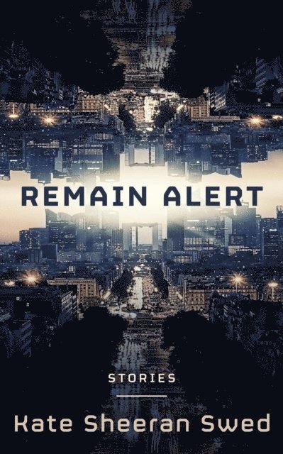 Remain Alert: Science Fiction Stories