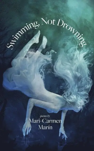 Mari-Carmen Marin - Swimming, Not Drowning, E-bok. Tillgänglighet: Lägg i varukorg