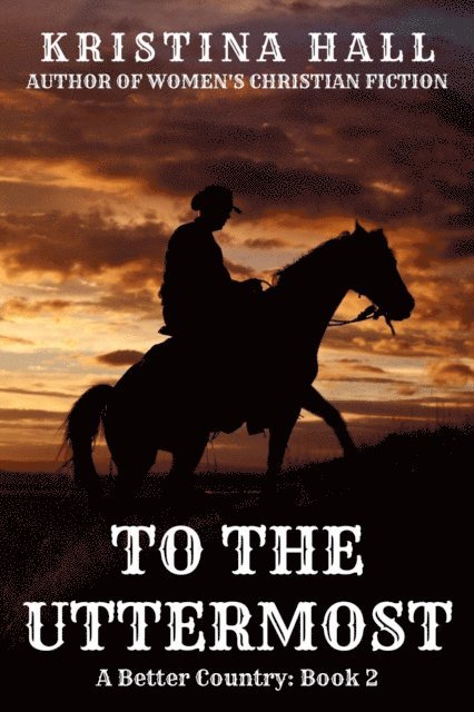 Kristina Hall - To the Uttermost, E-bok