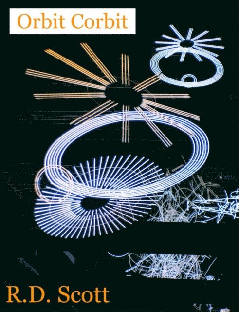 R. D. Scott - Orbit Corbit, E-bok