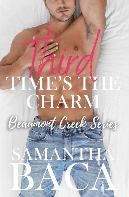 Samantha Baca - Third Time's The Charm, E-bok