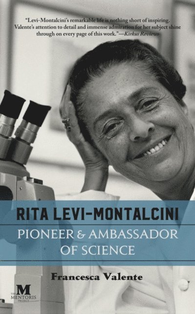 Francesca Valente - Rita Levi-Montalcini: Pioneer and Ambassador of Science, E-bok