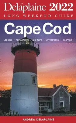 Andrew Delaplaine - Cape Cod - The Delaplaine 2022 Long Weekend Guide, Häftad. Tillgänglighet: Lägg i varukorg