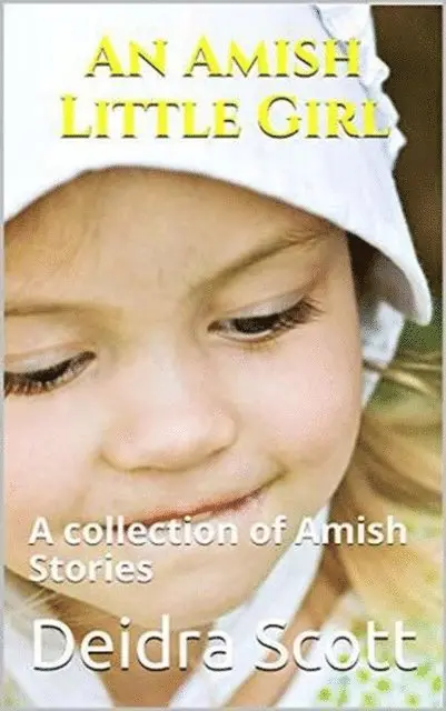 Deidra Scott - Amish Little Girl, E-bok. Tillgänglighet: Lägg i varukorg