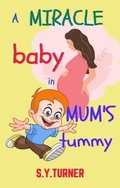 Miracle Baby In Mum's Tummy