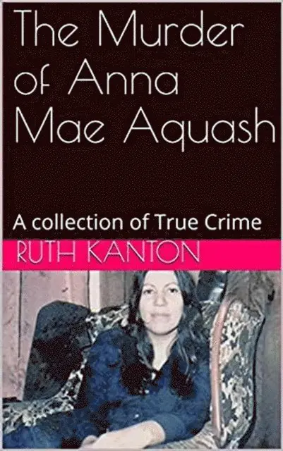 Ruth Kanton - Murder of Anna Mae Aquash, E-bok. Tillgänglighet: Lägg i varukorg
