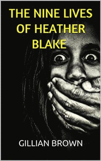 Gillian Brown - Nine Lives of Heather Blake, E-bok