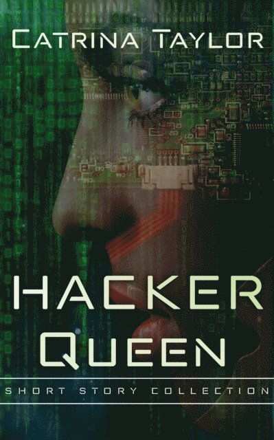 Catrina Taylor - Hacker Queen, E-bok