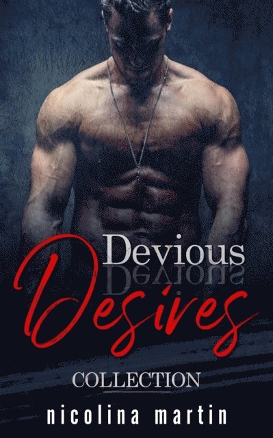 Nicolina Martin - Devious Desires Collection, E-bok