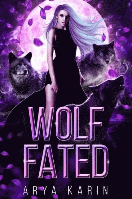 Arya Karin - Wolf Fated, E-bok