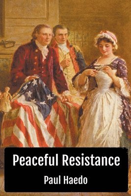 Paul Haedo - Peaceful Resistance, Häftad. Tillgänglighet: Lägg i varukorg