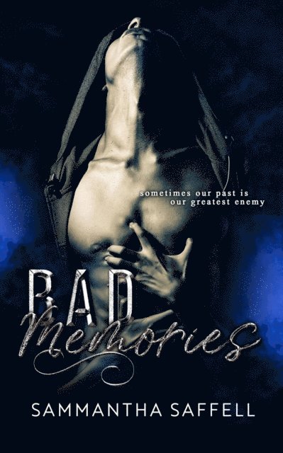 Sammantha Saffell - Bad Memories, E-bok