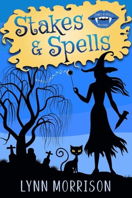 Lynn Morrison - Stakes and Spells, E-bok