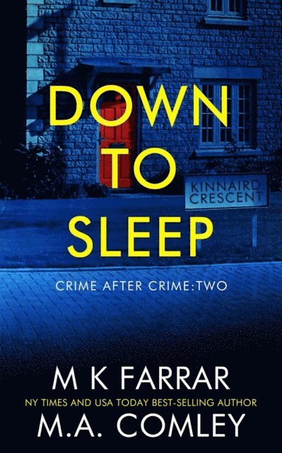 M A Comley, M K Farrar - Down to Sleep, E-bok
