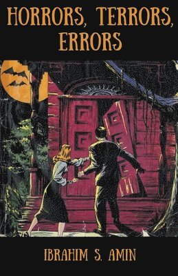 Ibrahim S Amin - Horrors, Terrors, Errors, Häftad