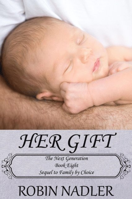 Robin Nadler - Her Gift, E-bok