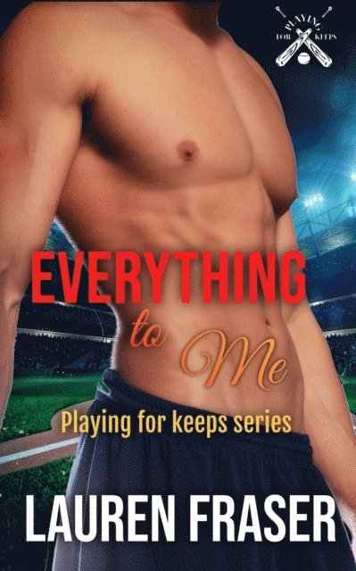 Lauren Fraser - Everything to Me, E-bok
