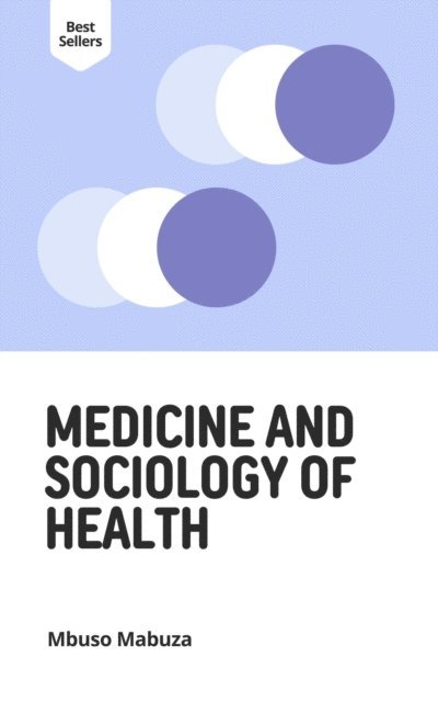 Mbuso Mabuza - Medicine and Sociology of Health, E-bok. Tillgänglighet: Lägg i varukorg