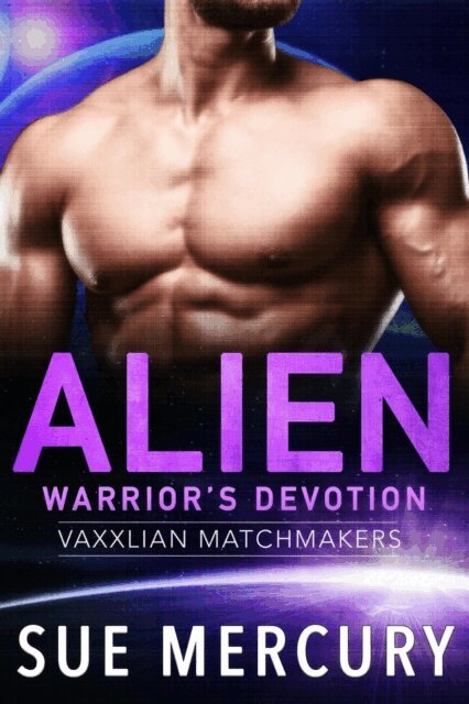 Sue Lyndon, Sue Mercury - Alien Warrior's Devotion, E-bok