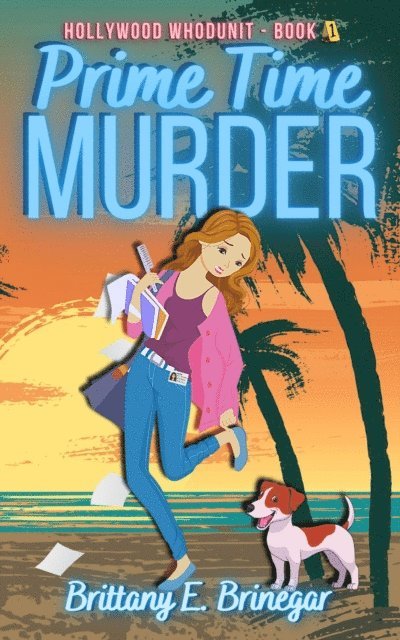 Brittany E. Brinegar - Prime Time Murder: A Cozy Celebrity Murder Mystery, E-bok