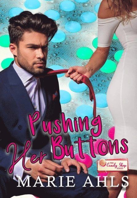 Marie Ahls - Pushing Her Buttons, E-bok
