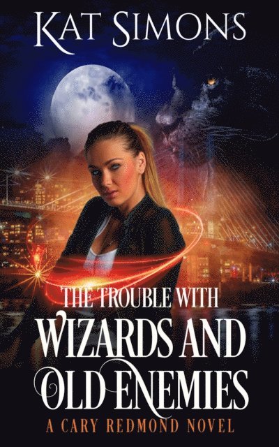Kat Simons - Trouble with Wizards and Old Enemies, E-bok