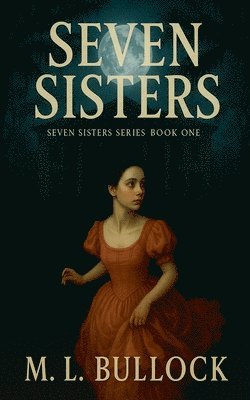 M L Bullock - Seven Sisters, Häftad