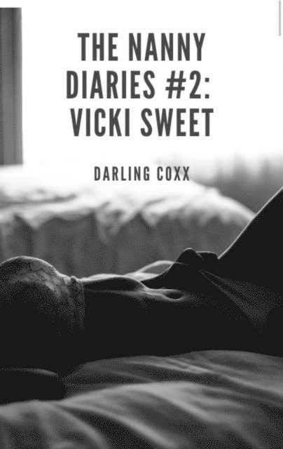 Darling Coxx - Nanny Diaries #2: Vicki Sweet, E-bok