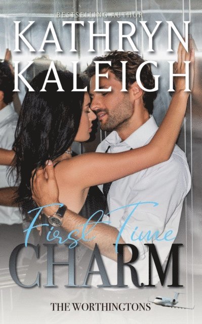 Kathryn Kaleigh - First Time Charm, E-bok