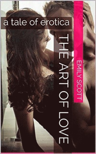 Emily Scott - Art Of Love, E-bok. Tillgänglighet: Lägg i varukorg