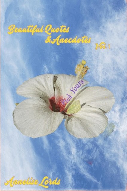 Annelise Lords - Beautiful Quotes & Anecdotes Vol. 1, E-bok