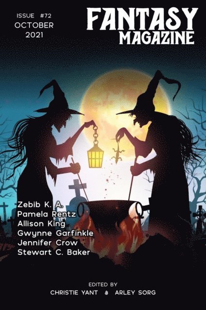 Christie Yant, Arley Sorg - Fantasy Magazine, Issue 72 (October 2021), E-bok