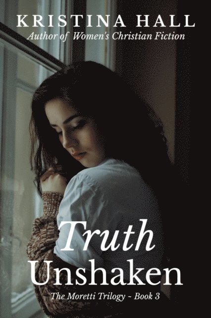 Kristina Hall - Truth Unshaken, E-bok