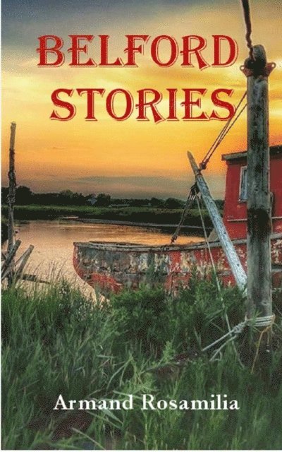 Armand Rosamilia - Belford Stories, E-bok