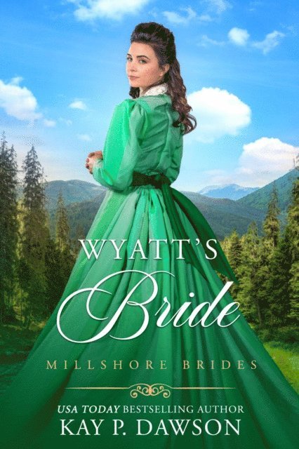 Kay P. Dawson - Wyatt's Bride, E-bok