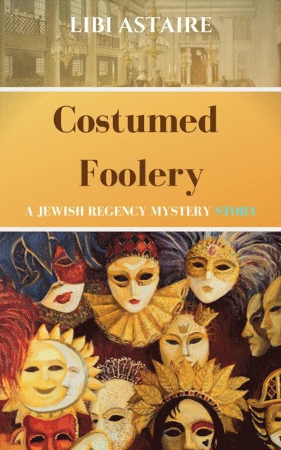 Libi Astaire - Costumed Foolery, E-bok