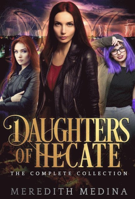 Daughters of Hecate: The Complete Urban Fantasy Series
