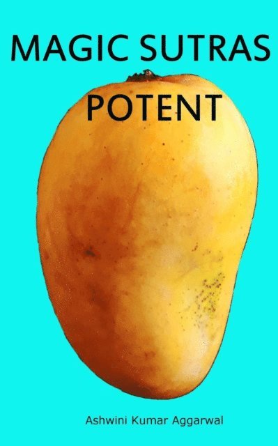 Ashwini Kumar Aggarwal - Magic Sutras Potent, E-bok